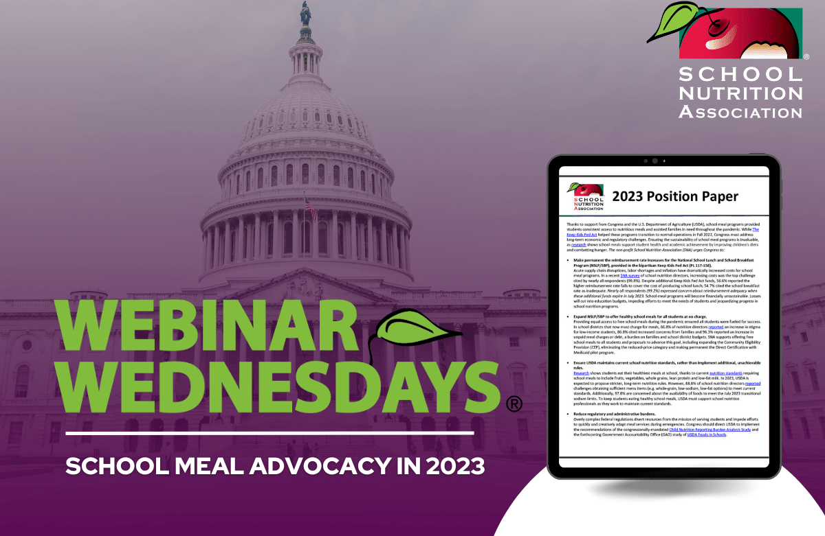 The text "Webinar Wednesdays: School Meal Advocacy in 2023" on an image of the U.S. capitol building with the SNA logo and a graphic of the SNA 2023 Position Paper