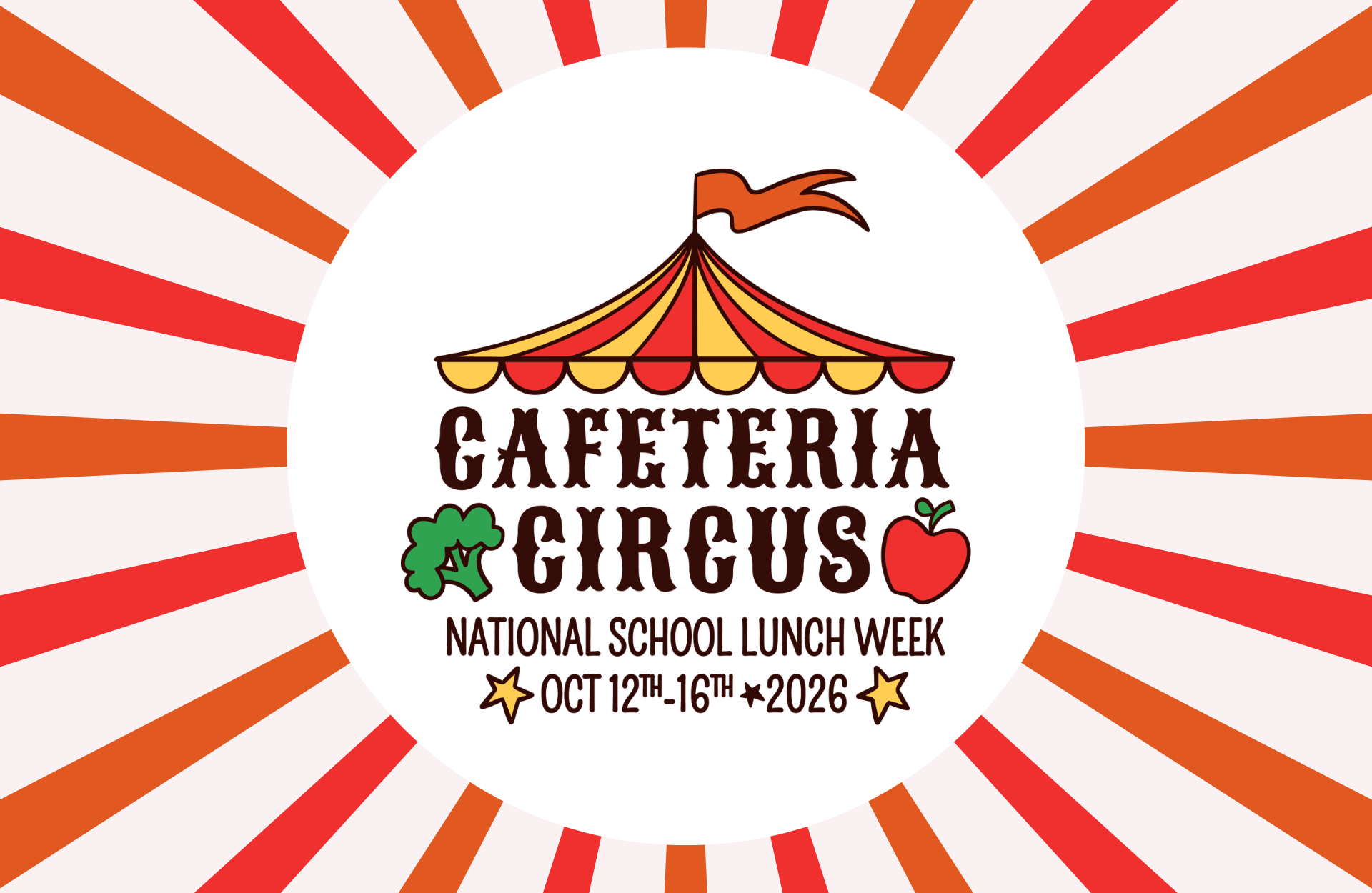 "Cafeteria Circus. National School Lunch Week Oct 12th-26th, 2026"